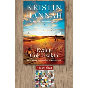 Sanat Kitabı + Evden Çok Uzakta / Kristin Hannah
