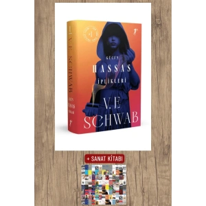 Gücün Hassas İplikleri (Ciltli) / V. E. Schwab + Sanat Kitabı