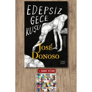Edepsiz Gece Kuşu / Jose Donoso + Sanat Kitabı