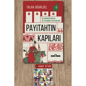 Payitahtın Kapıları / Talha Uğurluel + Sanat Kitabı