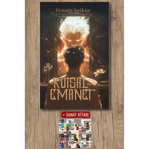Sanat Kitabı + Kutsal Emanet (Ciltli) / Dennis Soikan