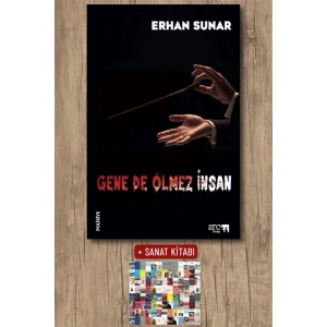 Sanat Kitabı + Gene De Ölmez İnsan / Erhan Sunar