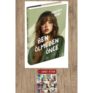 Sanat Kitabı + Ben Ölmeden Önce (Ciltli) / Meryem Nart