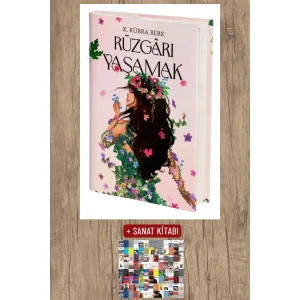 Rüzgârı Yaşamak (Ciltli) / K. Kübra Berk + Sanat Kitabı