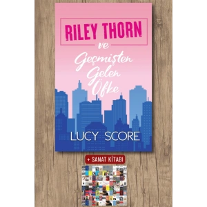 Sanat Kitabı + Riley Thorn ve Geçmişten Gelen Öfke / Lucy Score