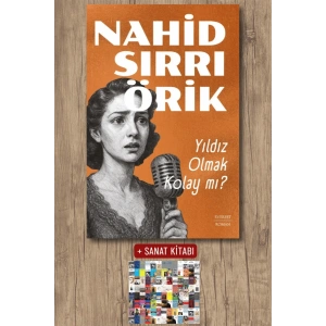 Yıldız Olmak Kolay Mı? / Nahid Sırrı Örik + Sanat Kitabı