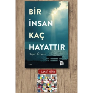 Bir İnsan Kaç Hayattır / Haşim Özyurt + Sanat Kitabı