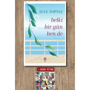Sanat Kitabı + Belki Bir Gün Ben De / Şule Toptaş