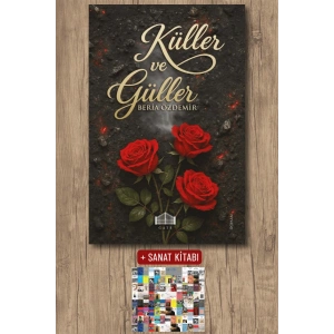 Sanat Kitabı + Küller ve Güller / Beria Özdemir