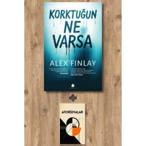 Korktuğun Ne Varsa