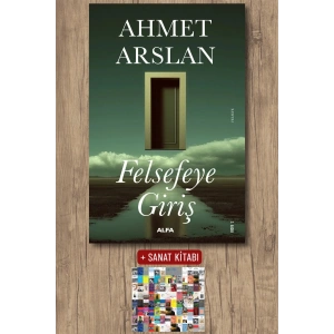 Felsefeye Giriş / Ahmet Arslan + Sanat Kitabı