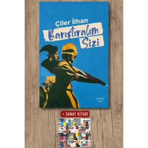 Barıştıralım Sizi / Çiler İlhan + Sanat Kitabı