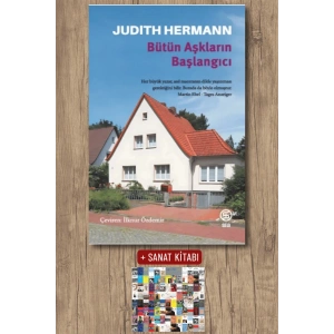Sanat Kitabı + Bütün Aşkların Başlangıcı / Judith Hermann