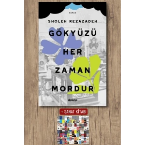 Sanat Kitabı + Gökyüzü Her Zaman Mordur / Sholeh Rezazadeh