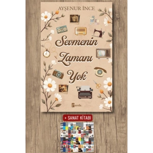 Sanat Kitabı + Sevmenin Zamanı Yok / Ayşenur İnce