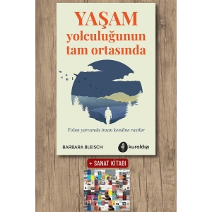 Sanat Kitabı + Yaşam Yolculuğunun Tam Ortasında / Barbara Bleisch