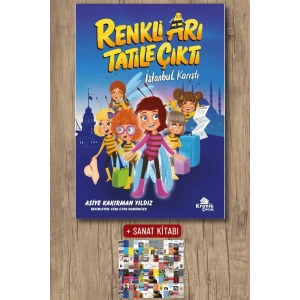 Sanat Kitabı + Renkli Arı Tatile Çıktı İstanbul Karıştı / Asiye Kakırman Yıldız