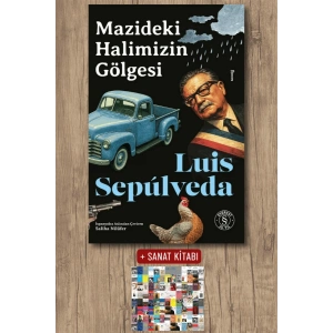 Mazideki Halimizin Gölgesi / Luis Sepulveda + Sanat Kitabı