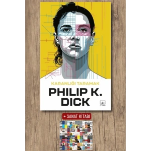 Sanat Kitabı + Karanlığı Taramak / Philip K. Dick
