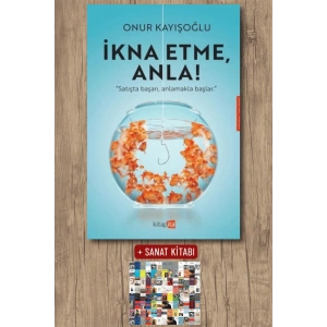 Sanat Kitabı + İkna Etme Anla / Onur Kayışoğlu