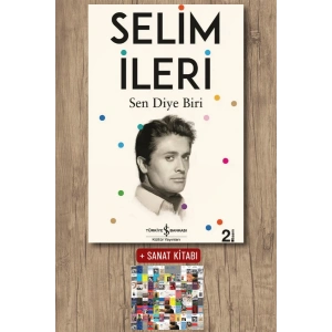 Sanat Kitabı + Sen Diye Biri / Selim İleri