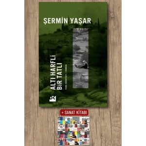Sanat Kitabı + Altı Harfli Bir Tatlı / Şermin Yaşar