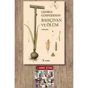 Sanat Kitabı + Bahçıvan ve Ölüm / Georgi Gospodinov