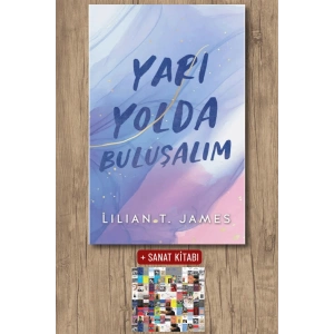 Yarı Yolda Buluşalım / Lilian T. James + Sanat Kitabı