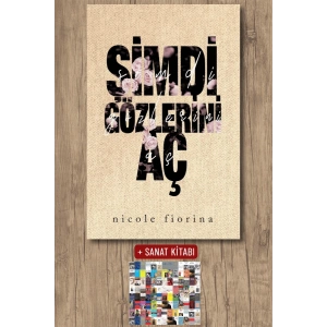 Sanat Kitabı + Şimdi Gözlerini Aç / Nicole Fiorina