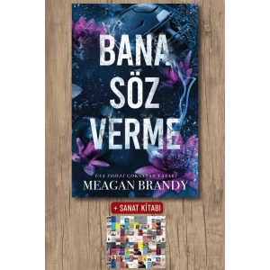 Sanat Kitabı + Bana Söz Verme / Meagan Brandy