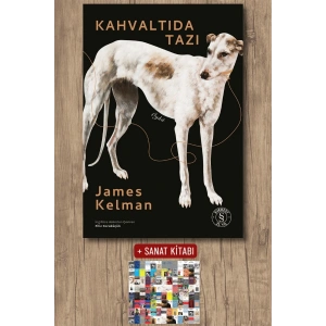 Kahvaltıda Tazı / James Kelman + Sanat Kitabı