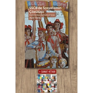 SSCB’de Sosyalizmin Çözülüşü Komünistlerin Marksizm ile Sınavı