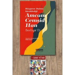Sanat Kitabı + Rüzgarın Daima Sürüklediği Amcam Cemşid Han / Bextiyar Eli
