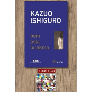 Sanat Kitabı + Beni Asla Bırakma - 20 Yaşında Özel Baskı / Kazuo Ishiguro