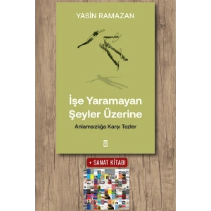 İşe Yaramayan Şeyler Üzerine / Yasin Ramazan + Sanat Kitabı