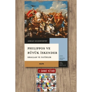 Philippos ve Büyük İskender - Krallar ve Fatihler / Adrian Goldsworthy + Sanat Kitabı