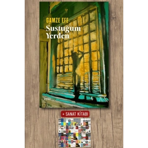 Sustuğum Yerden / Gamze Efe + Sanat Kitabı