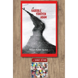 Sanat Kitabı + Kaderle Yürüyen Adam / Ahmet Aykut Arslan