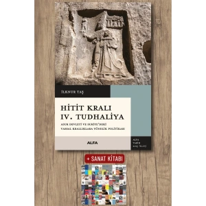Hitit Kralı IV. Tudhaliya / İlknur Taş + Sanat Kitabı