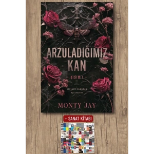 Sanat Kitabı + Arzuladığımız Kan - Kısım 1 / Monty Jay