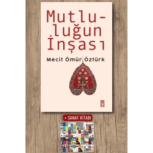 Mutluluğun İnşası / Mecit Ömür Öztürk + Sanat Kitabı