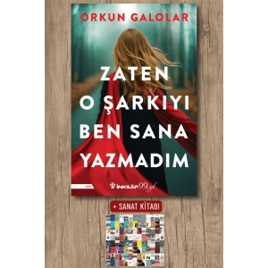 Sanat Kitabı + Zaten O Şarkıyı Ben Sana Yazmadım / Orkun Galolar