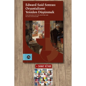 Edward Said Sonrasi Oryantalizmi Yeniden Düşünmek