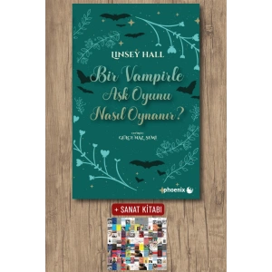 Sanat Kitabı + Bir Vampirle Aşk Oyunu Nasıl Oynanır ? / Linsey Hall