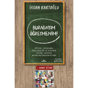 Sanat Kitabı + Buradayım Öğretmenim! / İhsan Kartoğlu