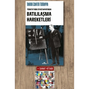 Sanat Kitabı + Türkiye’nin Siyasî Hayatında Batılılaşma Hareketleri / Tarık Zafer Tunaya