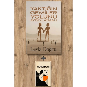 Yaktığın Gemiler Yolunu Aydınlatmalı