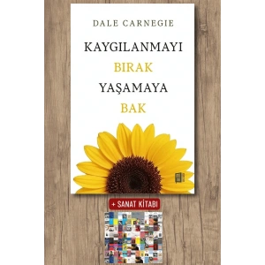 Kaygılanmayı Bırak Yaşamaya Bak / Dale Carnegie + Sanat Kitabı