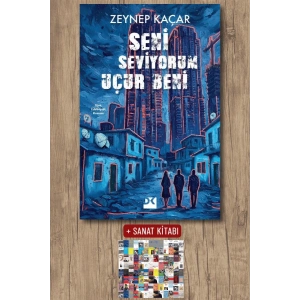 Sanat Kitabı + Seni Seviyorum Uçur Beni / Zeynep Kaçar
