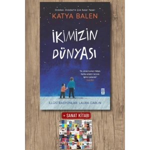 İkimizin Dünyası / Katya Balen + Sanat Kitabı